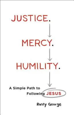 Giustizia. La misericordia. Umiltà. - Justice. Mercy. Humility.