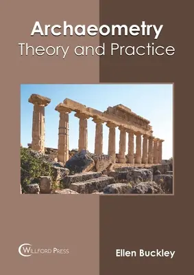 Archeometria: Teoria e pratica - Archaeometry: Theory and Practice