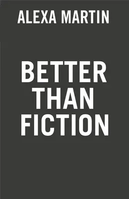Meglio della finzione - Better Than Fiction