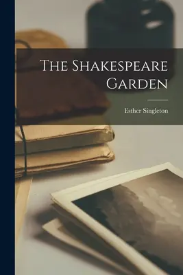 Il giardino di Shakespeare - The Shakespeare Garden