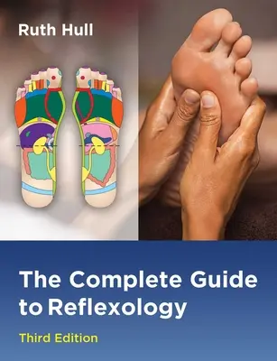 La guida completa alla riflessologia - The Complete Guide to Reflexology