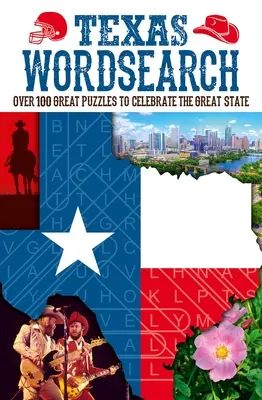 Texas Wordsearch: Oltre 100 grandi enigmi per celebrare lo Stato della Stella Solitaria - Texas Wordsearch: Over 100 Great Puzzles to Celebrate the Lone Star State