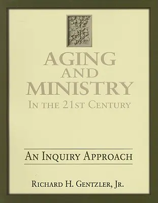 Invecchiamento e ministero nel XXI secolo: Un approccio investigativo - Aging and Ministry in the 21st Century: An Inquiry Approach