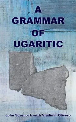 Grammatica dell'ugaritico - A Grammar of Ugaritic