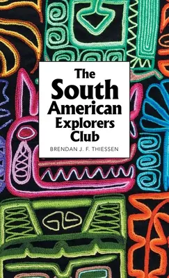 Il club degli esploratori sudamericani - The South American Explorers Club