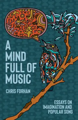 Una mente piena di musica: Saggi sull'immaginazione e la canzone popolare - A Mind Full of Music: Essays on Imagination and Popular Song