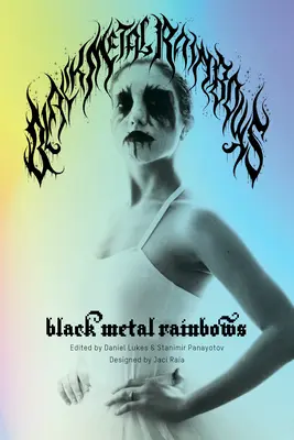 Arcobaleni di metallo nero - Black Metal Rainbows