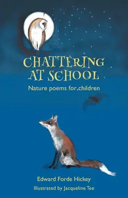 Chiacchiere a scuola: Poesie sulla natura per bambini - Chattering at School: Nature poems for children