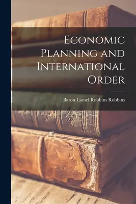 Pianificazione economica e ordine internazionale - Economic Planning and International Order