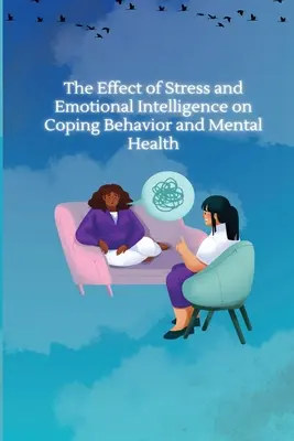 L'effetto dello stress e dell'intelligenza emotiva sul comportamento di coping e sulla salute mentale - The Effect of Stress and Emotional Intelligence on Coping Behaviour and Mental Health