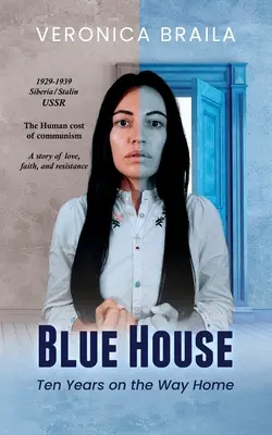 Casa blu: Dieci anni sulla via di casa - Blue House: Ten Years on The Way Home