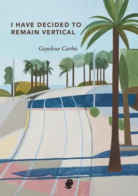 Ho deciso di rimanere in verticale - I Have Decided To Remain Vertical
