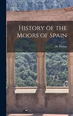 Storia dei Mori di Spagna - History of the Moors of Spain