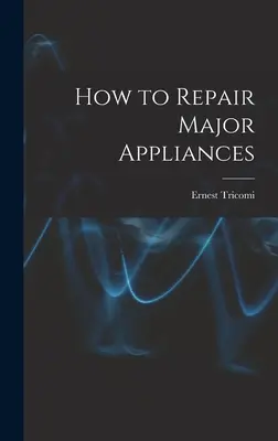 Come riparare i grandi elettrodomestici - How to Repair Major Appliances