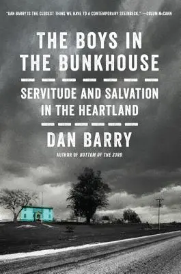 I ragazzi della casa a castello: Servitù e salvezza nell'Heartland - The Boys in the Bunkhouse: Servitude and Salvation in the Heartland