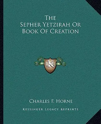 Il Sepher Yetzirah o Libro della Creazione - The Sepher Yetzirah or Book of Creation