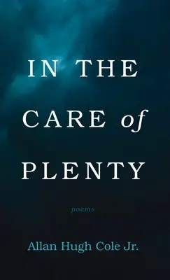 Nella cura dell'abbondanza - In the Care of Plenty