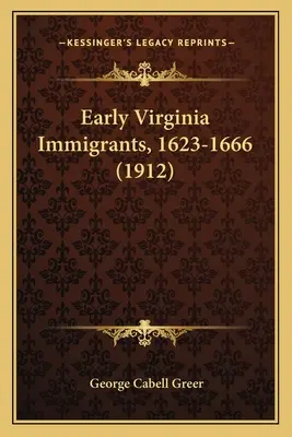 I primi immigrati della Virginia, 1623-1666 (1912) - Early Virginia Immigrants, 1623-1666 (1912)