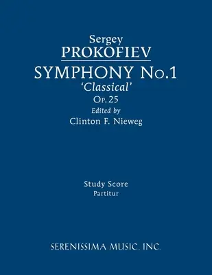 Sinfonia n. 1, op. 25 “Classica”: Partitura di studio - Symphony No.1, Op.25 'Classical': Study score