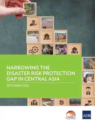Ridurre il divario nella protezione dal rischio di catastrofi in Asia centrale - Narrowing the Disaster Risk Protection Gap in Central Asia
