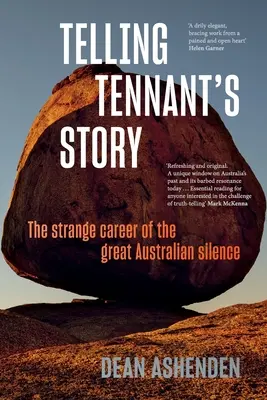 Raccontare la storia di Tennant: La strana carriera del grande silenzio australiano - Telling Tennant's Story: The Strange Career of the Great Australian Silence