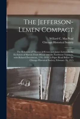 Il patto Jefferson-Lemen: le relazioni di Thomas Jefferson e James Lemen nell'esclusione della schiavitù dall'Illinois e dai Territori del Nord-Ovest - The Jefferson-Lemen Compact: the Relations of Thomas Jefferson and James Lemen in the Exclusion of Slavery From Illinois and the Northwest Territor