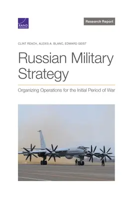 Strategia militare russa: L'organizzazione delle operazioni per il periodo iniziale della guerra - Russian Military Strategy: Organizing Operations for the Initial Period of War