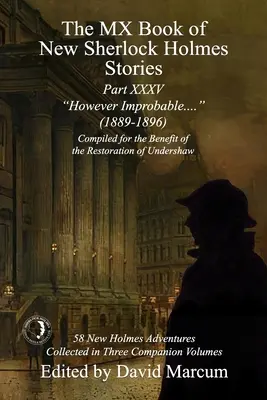 Il libro MX delle nuove storie di Sherlock Holmes Parte XXXV: Per quanto improbabile (1889-1896) - The MX Book of New Sherlock Holmes Stories Part XXXV: However Improbable (1889-1896)