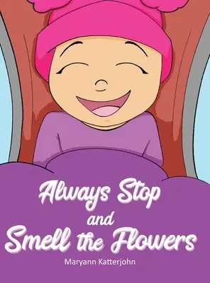 Fermati sempre e annusa i fiori - Always Stop and Smell the Flowers