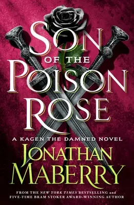 Il figlio della rosa velenosa: Un romanzo di Kagen il Dannato - Son of the Poison Rose: A Kagen the Damned Novel