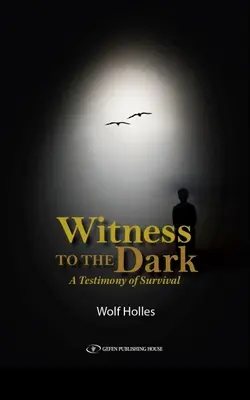Testimone del buio: una testimonianza di sopravvivenza - Witness to the Dark: A Testimony of Survival