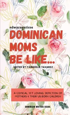 Le mamme dominicane sono come... - Dominican Moms Be Like...