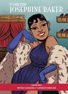 È la sua storia Josephine Baker, romanzo grafico: Un romanzo grafico - It's Her Story Josephine Baker a Graphic Novel: A Graphic Novel