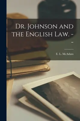 Il dottor Johnson e la legge inglese. -- (McAdam E. L. (Edward Lippincott) 19) - Dr. Johnson and the English Law. -- (McAdam E. L. (Edward Lippincott) 19)