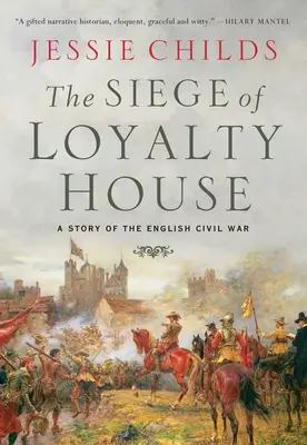 L'assedio di Loyalty House: Una storia della guerra civile inglese - The Siege of Loyalty House: A Story of the English Civil War