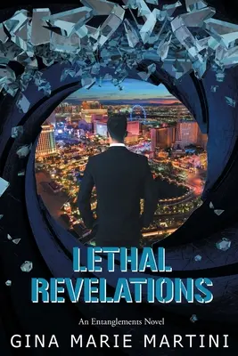 Rivelazioni letali: Un romanzo sugli intrecci - Lethal Revelations: An Entanglements Novel