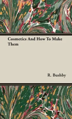 I cosmetici e la loro realizzazione - Cosmetics and How to Make Them