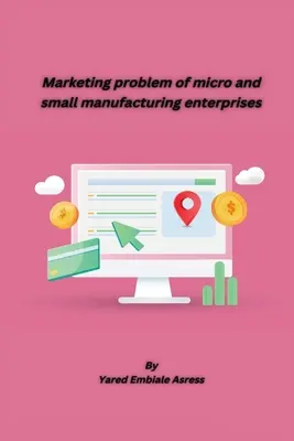 Problemi di marketing delle micro e piccole imprese manifatturiere - Marketing problem of micro and small manufacturing enterprises
