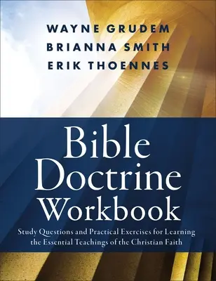 Manuale di dottrina biblica: Domande di studio ed esercizi pratici per imparare gli insegnamenti essenziali della fede cristiana - Bible Doctrine Workbook: Study Questions and Practical Exercises for Learning the Essential Teachings of the Christian Faith