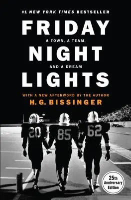 Friday Night Lights (25th Anniversary Edition): Una città, una squadra e un sogno - Friday Night Lights (25th Anniversary Edition): A Town, a Team, and a Dream