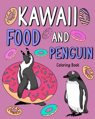 Cibo Kawaii e Pinguino da colorare - Kawaii Food and Penguin Coloring
