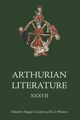 Letteratura arturiana XXXVII: Malory a 550: Vecchio e nuovo - Arthurian Literature XXXVII: Malory at 550: Old and New