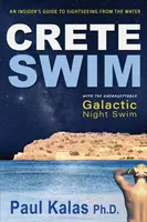 Nuotare a Creta: Una guida per addetti ai lavori per visitare la città dall'acqua - Crete Swim: An insider's guide to sightseeing from the water