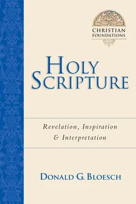 Sacra Scrittura: Rivelazione, ispirazione, interpretazione - Holy Scripture: Revelation, Inspiration Interpretation