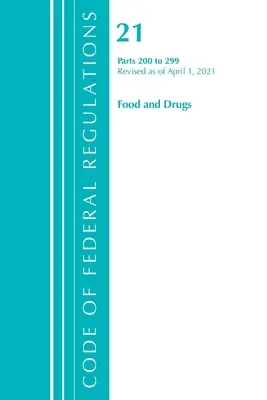 Codice dei regolamenti federali, titolo 21 Cibo e farmaci 200-299, aggiornato al 1° aprile 2020 (Ufficio del registro federale (USA)). - Code of Federal Regulations, Title 21 Food and Drugs 200-299, Revised as of April 1, 2020 (Office of the Federal Register (U S ))