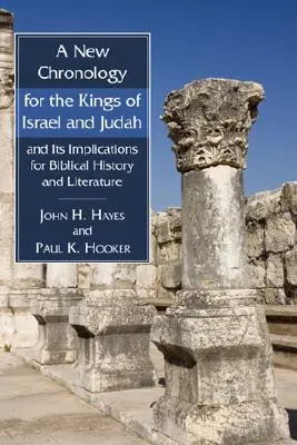 Una nuova cronologia dei re di Israele e Giuda e le sue implicazioni per la storia e la letteratura bibliche - A New Chronology for the Kings of Israel and Judah and Its Implications for Biblical History and Literature