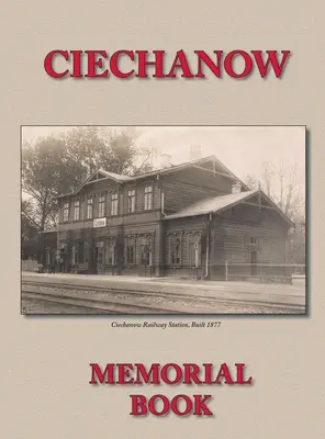 Libro commemorativo (Yizkor) per la comunità ebraica di Ciechanow - Traduzione di Yisker-Bukh Fun Der Tshekhanover Yidisher Kehile - Memorial (Yizkor) Book for the Jewish Community of Ciechanow - Translation of Yisker-Bukh Fun Der Tshekhanover Yidisher Kehile