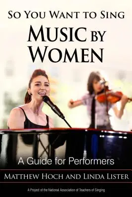 Vuoi cantare la musica delle donne: Una guida per gli esecutori - So You Want to Sing Music by Women: A Guide for Performers
