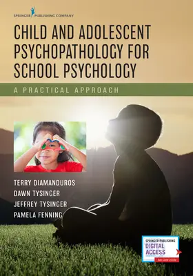 Psicopatologia del bambino e dell'adolescente per la psicologia scolastica: Un approccio pratico - Child and Adolescent Psychopathology for School Psychology: A Practical Approach