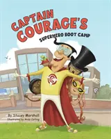 Il campo di addestramento per supereroi di Capitan Coraggio - Captain Courage's Superhero Boot Camp